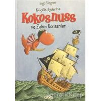 Küçük Ejderha Kokosnuss ve Zalim Korsanlar - Ingo Siegner - Abm Yayınevi