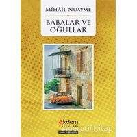 Babalar ve Oğullar - Mihail Nuayme - Akdem Yayınları