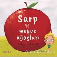 Sarp ve Meyve Ağaçları - Kurtuluş Özkaynak - Beta Kids
