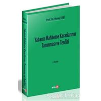 Yabancı Mahkeme Kararlarının Tanınması ve Tenfizi - Nuray Ekşi - Beta Yayınevi