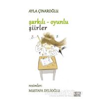 Şarkılı Oyunlu Şiirler (Ciltli) - Ayla Çınaroğlu - Nota Bene Yayınları