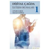 Dijital Çağda İletişim Okumaları - 1 - Gülbuğ Erol - Hiperlink Yayınları