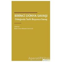 Birinci Dünya Savaşı Odağında Tarih Boyunca Savaş - Mustafa Tanrıverdi - Hiperlink Yayınları