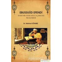 Ebussuud Efendi Tefsiri’nin Tefsir Usulü Açısından İncelenmesi - Mahmut Sönmez - Hiperlink Yayınları