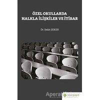 Özel Okullarda Halkla İlişkiler ve İtibar - Sedat Şeker - Hiperlink Yayınları