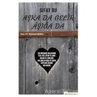 Sıfat Bu Aşka Da Gelir Aşığa Da - Mustafa Şenel - Hiperlink Yayınları
