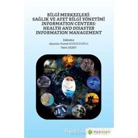 Bilgi Merkezleri: Sağlık ve Afet Bilgi Yönetimi - Information Centers: Health and Disaster Informati
