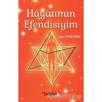 Hayatımın Efendisiyim - Ceni İpekoğlu - Başlık Yayınları