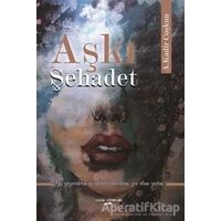 Aşkı Şehadet - A. Kadir Coşkun - Sokak Kitapları Yayınları