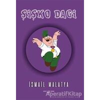 Şişko Dagi - İsmail Malatya - Sokak Kitapları Yayınları