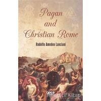 Pagan and Christian Rome - Rodolfo Amedeo Lanciani - Gece Kitaplığı