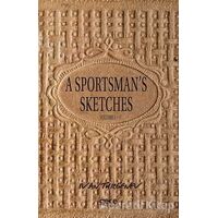 A Sportsmans Sketches Volume 1 - Ivan Sergeyevich Turgenev - Gece Kitaplığı