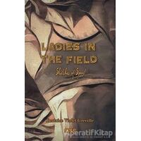Ladies in The Field - Beatrice Violet Greville - Gece Kitaplığı