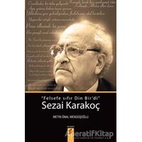 Sezai Karakoç: Felsefe Sıfır Din Birdi - Metin Önal Mengüşoğlu - Okur Kitaplığı