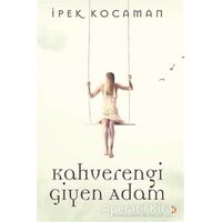 Kahverengi Giyen Adam - İpek Kocaman - Cinius Yayınları