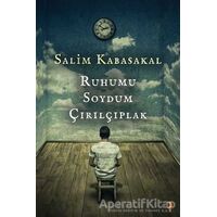 Ruhumu Soydum Çırılçıplak - Salim Kabasakal - Cinius Yayınları
