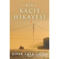 Bir Kaçış Hikayesi - Ömer Safa Uzun - Cinius Yayınları
