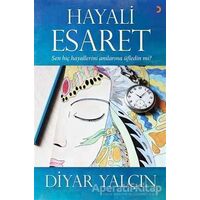 Hayali Esaret - Diyar Yalçın - Cinius Yayınları