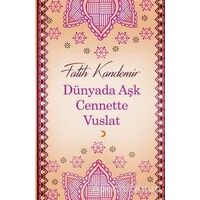 Dünyada Aşk Cennette Vuslat - Fatih Kandemir - Cinius Yayınları