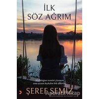 İlk Söz Ağrım - Şeref Semiz - Cinius Yayınları