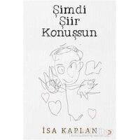 Şimdi Şiir Konuşsun - İsa Kaplan - Cinius Yayınları