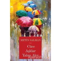 Cüce Aşklar Yalım Alev - Metin Salman - Cinius Yayınları