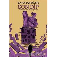 Son Dip - Batuhan Bilgiç - Cinius Yayınları