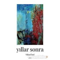 Yıllar Sonra - Yüksel İnel - Cinius Yayınları
