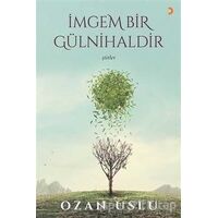 İmgem Bir Gülnihaldir - Ozan Uslu - Cinius Yayınları