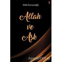 Allah ve Aşk - Dilek Dursunoğlu - Cinius Yayınları