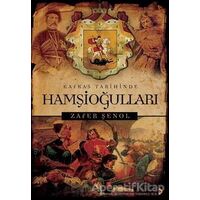 Kafkas Tarihinde Hamşioğulları - Zafer Şenol - Cinius Yayınları