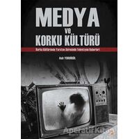 Medya ve Korku Kültürü - Aslı Yurdigül - Cinius Yayınları