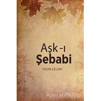 Aşk-ı Şebabi - Yasin Çelebi - Cinius Yayınları
