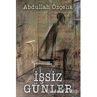 İşsiz Günler - Abdullah Özçelik - Cinius Yayınları
