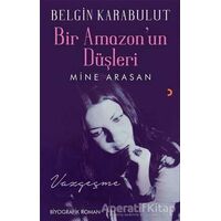 Bir Amazonun Düşleri - Belgin Karabulut - Cinius Yayınları