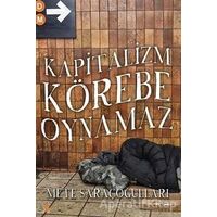 Kapitalizm Körebe Oynamaz - Mete Saraçoğulları - Cinius Yayınları