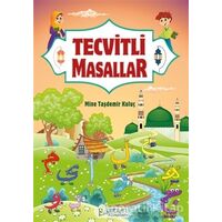 Tecvitli Masallar - Mine Taşdemir Kuluç - Pırıltı Kitapları - Erkam