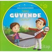 Akıllı Çocuğun Rehberi - Nasıl Güvende Olunur? - Kolektif - Parıltı Yayınları