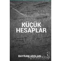 Küçük Hesaplar - Bayram Arslan - İkinci Adam Yayınları
