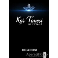 Kar Tanesi Serüveni - Gökhan Durutan - İkinci Adam Yayınları