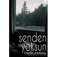 Senden Yoksun - Ömer Tanas - İkinci Adam Yayınları