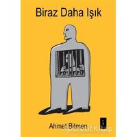 Biraz Daha Işık - Ahmet Bitmen - İkinci Adam Yayınları