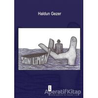 Son Liman - Haldun Gezer - İkinci Adam Yayınları