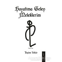 Hayatıma Gelen Meleklerim - Yeşim Tekir - İkinci Adam Yayınları