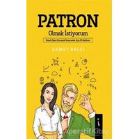 Patron Olmak İstiyorum - Ahmet Balcı - İkinci Adam Yayınları