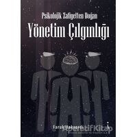 Psikolojik Zafiyetten Doğan Yönetim Çılgınlığı - Faruk Hakverdi - İkinci Adam Yayınları
