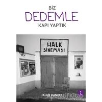 Biz Dedemle Kapı Yaptık - Haluk Hançer - İkinci Adam Yayınları