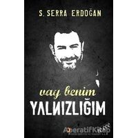 Vay Benim Yalnızlığım - S. Serra Erdoğan - Cinius Yayınları