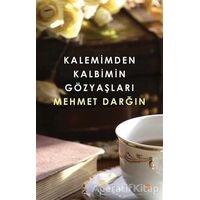 Kalemimden Kalbimin Gözyaşları - Mehmet Darğın - Cinius Yayınları