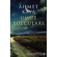 Umut Yolcuları - Ahmet Kaya - Cinius Yayınları